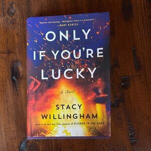 Hardcover novel  “Only if Your Lucky”